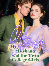My Billionaire Husband and the Twin College Girls