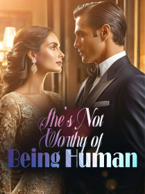 She's Not Worthy of Being Human
